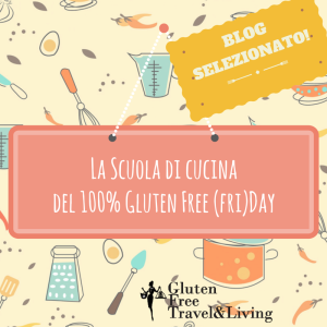 blog selezionato gluten free & living scuola di cucina